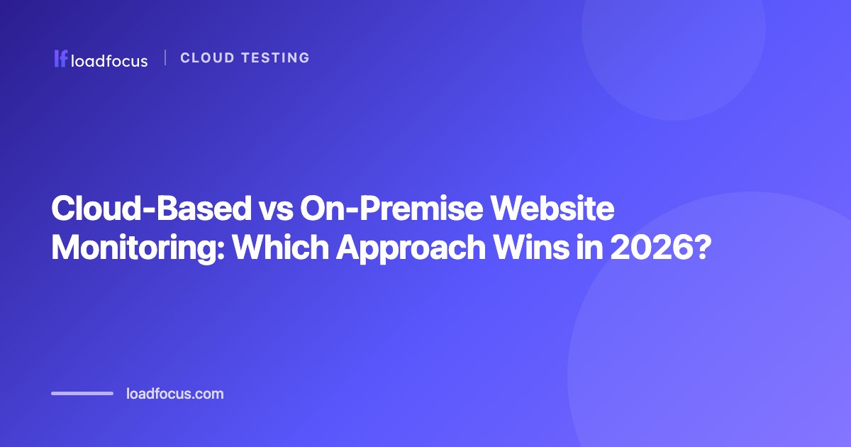 Cloud-Based vs On-Premise Website Monitoring: Which Approach Wins in 2026?