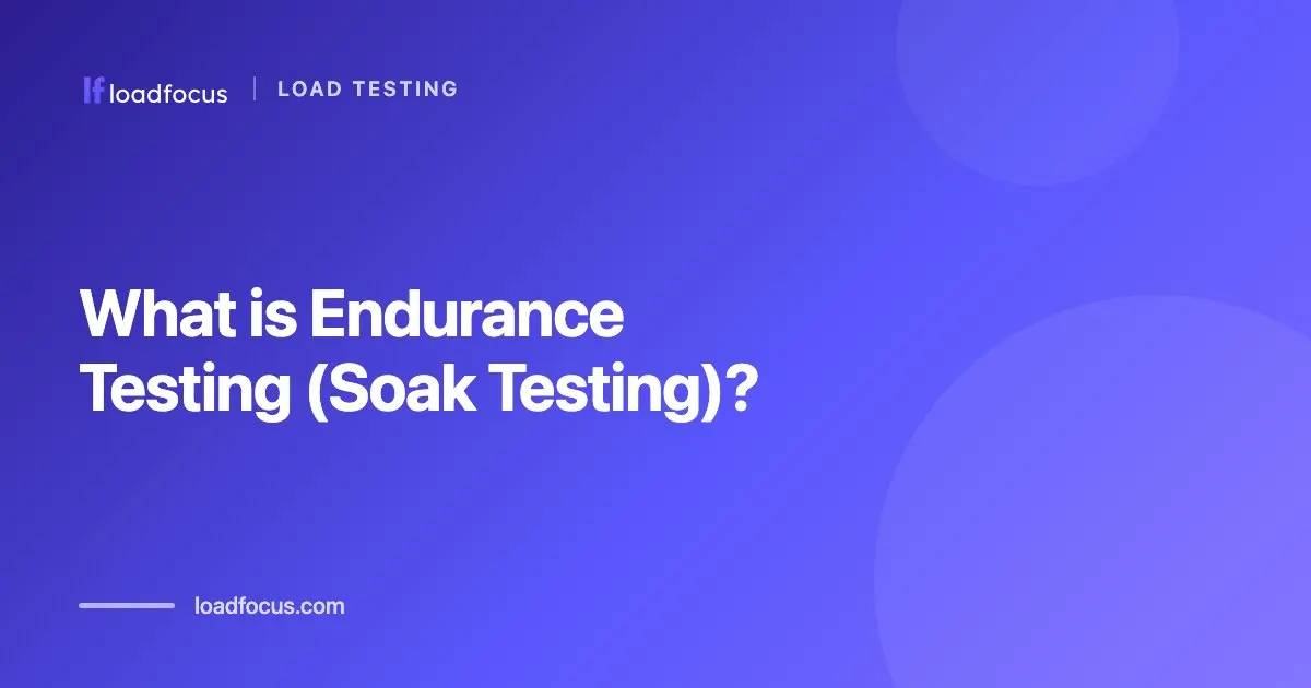 What is Endurance Testing (Soak Testing)?
