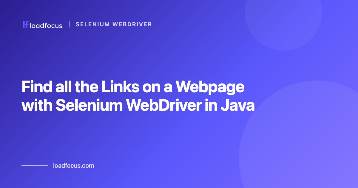 Find all the Links on a Webpage with Selenium WebDriver in Java
