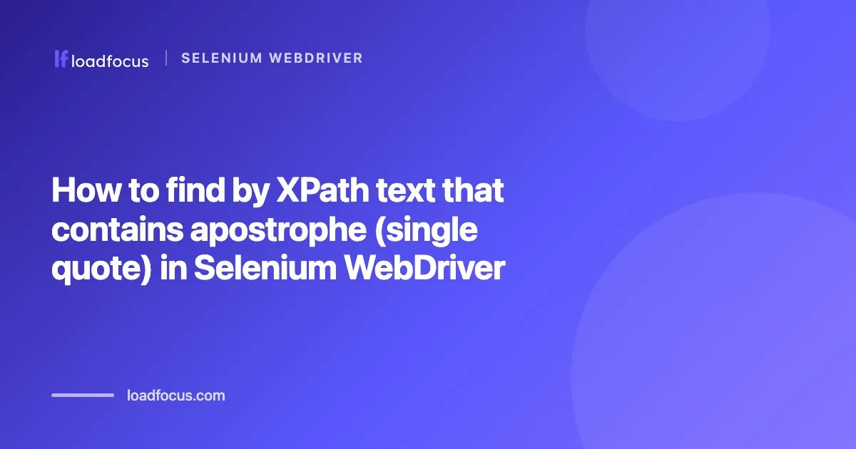 How to find by XPath text that contains apostrophe (single quote) in Selenium WebDriver