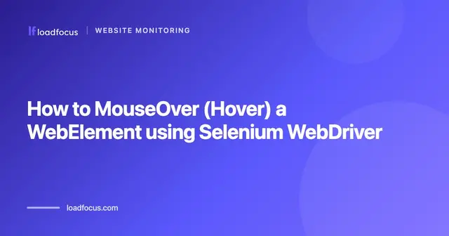 How to MouseOver (Hover) a WebElement using Selenium WebDriver