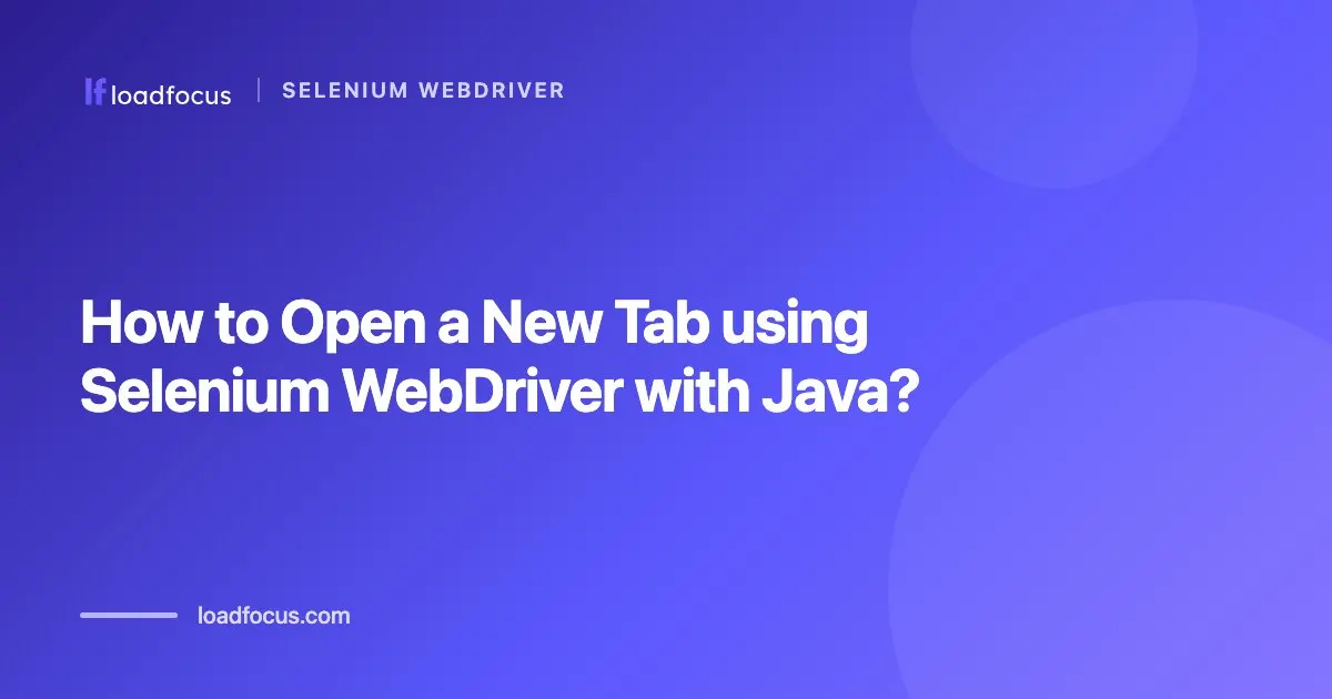 How to Open a New Tab using Selenium WebDriver with Java?