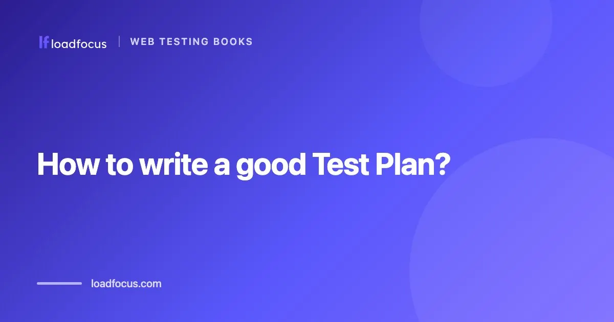 How to write a good Test Plan?