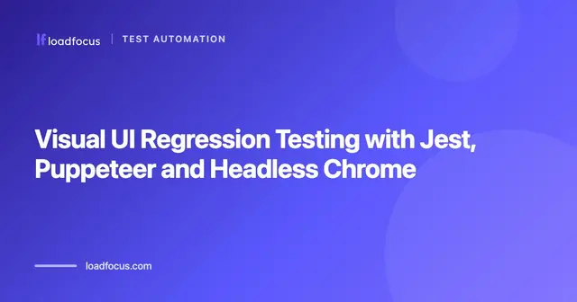 Visual UI Regression Testing with Jest, Puppeteer and Headless Chrome