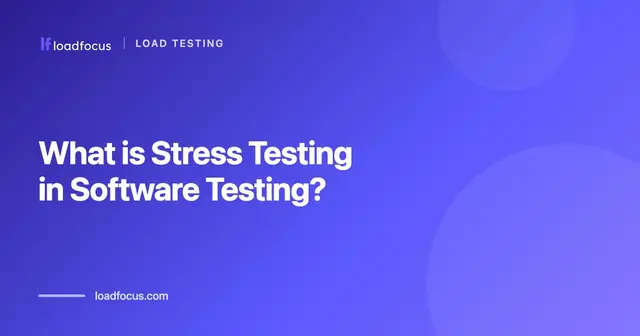 What is Stress Testing in Software Testing?