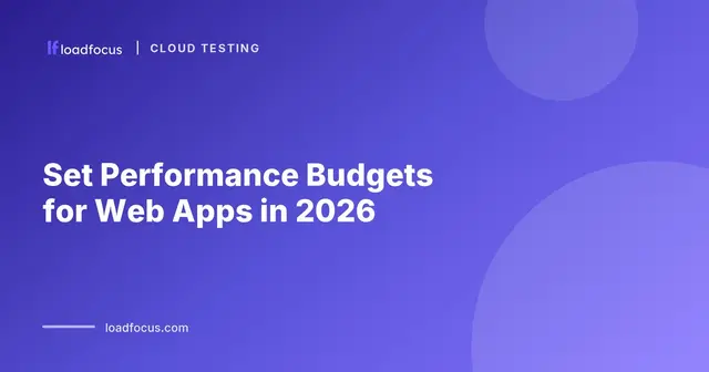 Set Performance Budgets for Web Apps in 2026