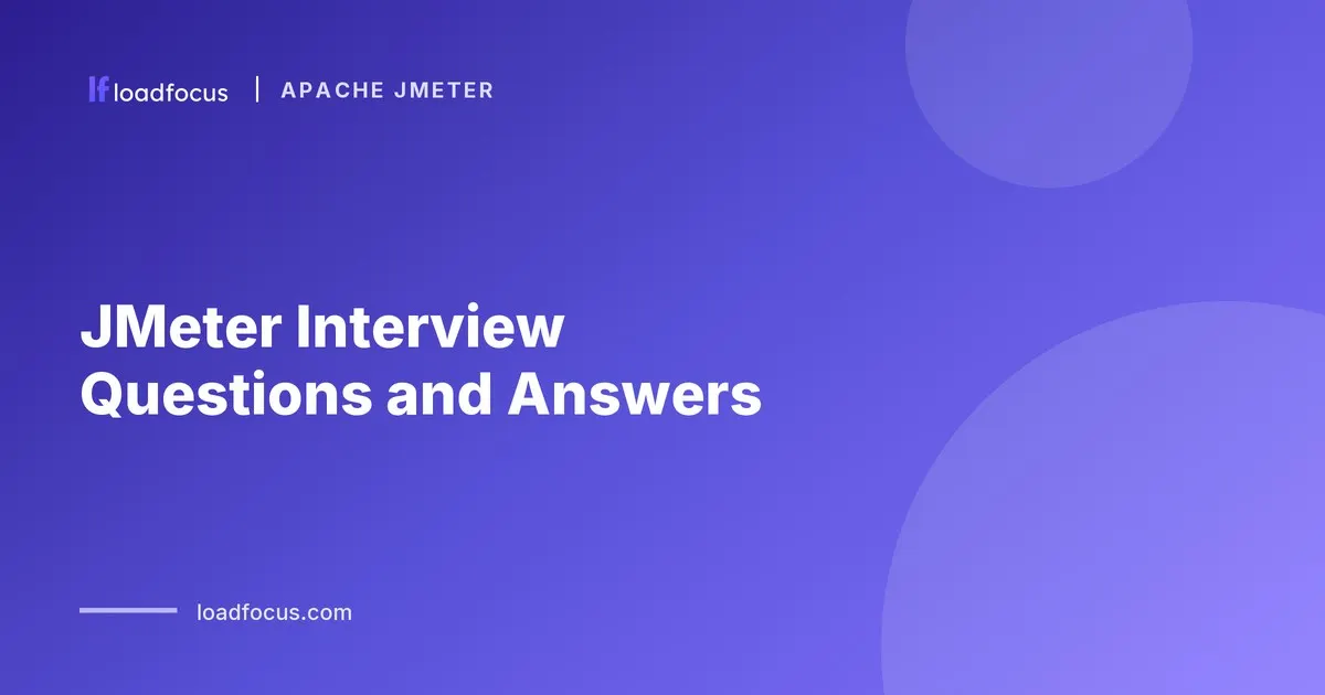 JMeter Interview Questions and Answers