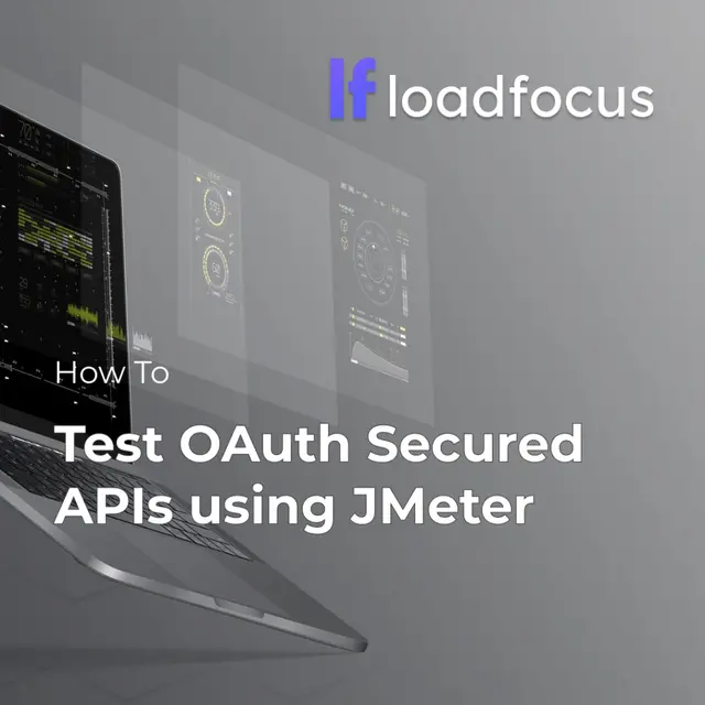 How to Test OAuth Secured APIs and Apps using JMeter