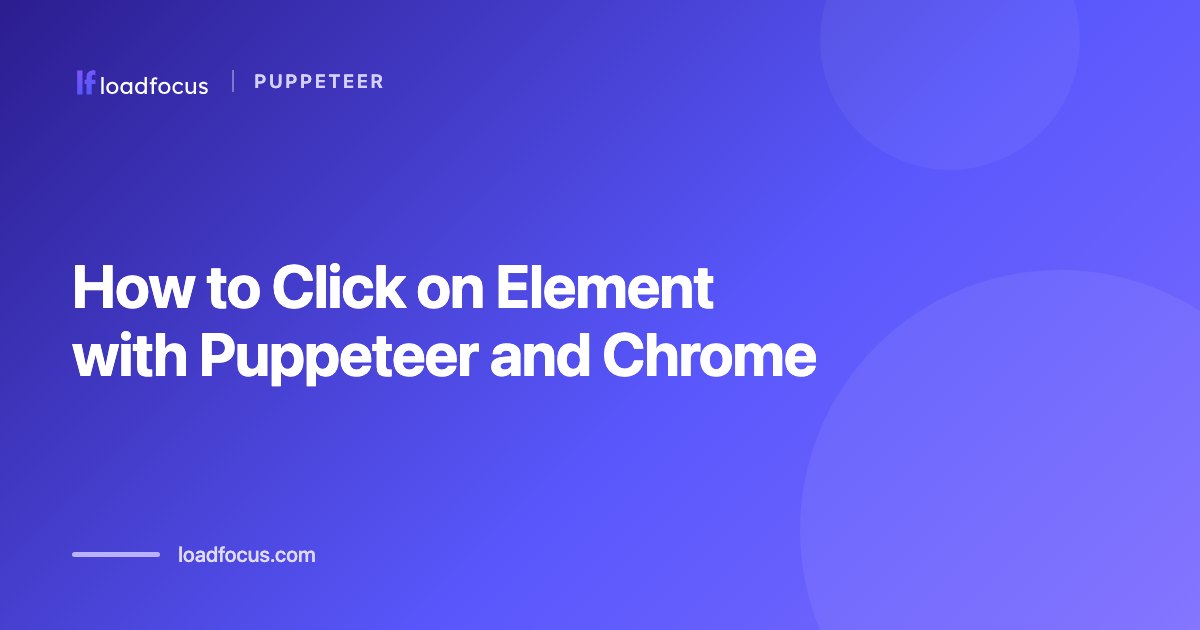 How to Click on Element with Puppeteer and Chrome