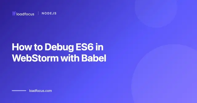 How to Debug ES6 in WebStorm with Babel