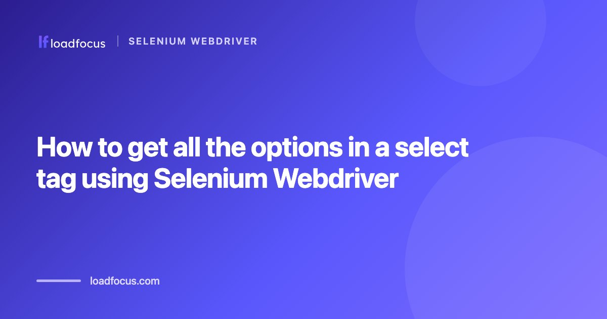 How to get all the options in a select tag using Selenium Webdriver